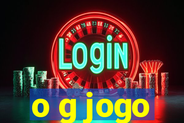 o g jogo